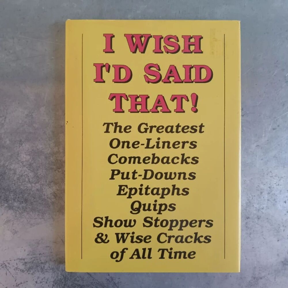 I Wish I'D Said That! By Nick Harris Hardcover Humor Book
